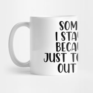 sometimes I stay inside Mug